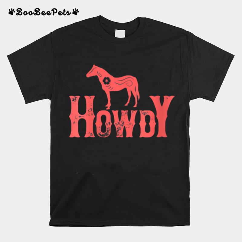 Howdy Vintage Western Cowgirl Rodeo Southern Horse T-Shirt