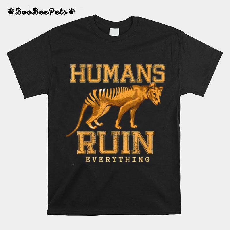 Humans Ruin Everything Tasmanian Tiger Vintage T-Shirt