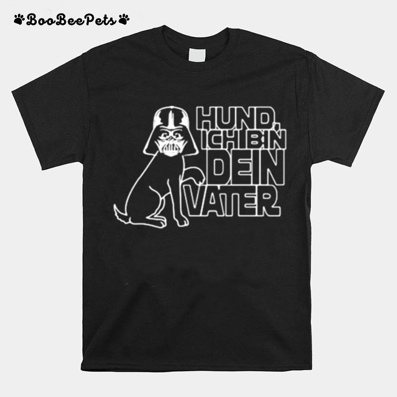 Hund Ich Bin Dein Vater T-Shirt