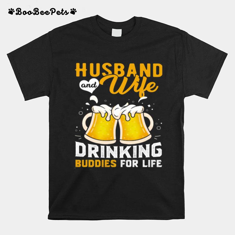 Husband And Wife Drinking Buddies For Life Beer T-Shirt