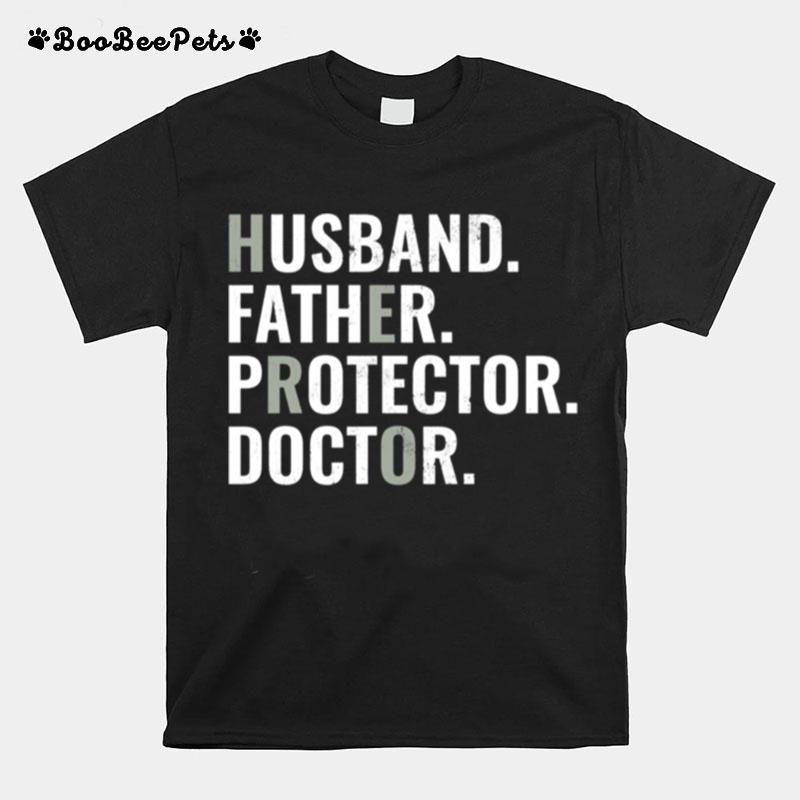 Husband Father Protector Doctor Dad Pun T-Shirt