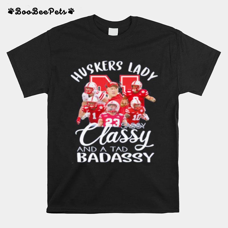 Huskers Lady Sassy Classy And A Tad Badassy T-Shirt