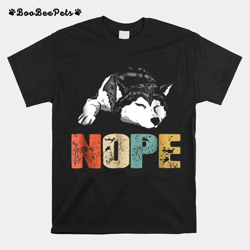 Husky Nope Still Dont Care Try Again Tomorrow Vintage T-Shirt