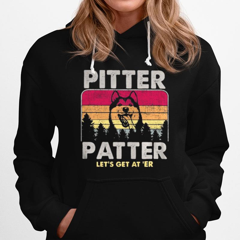Husky Pitter Patter Let%E2%80%99S Get At %E2%80%98Er Vintage Retro Hoodie