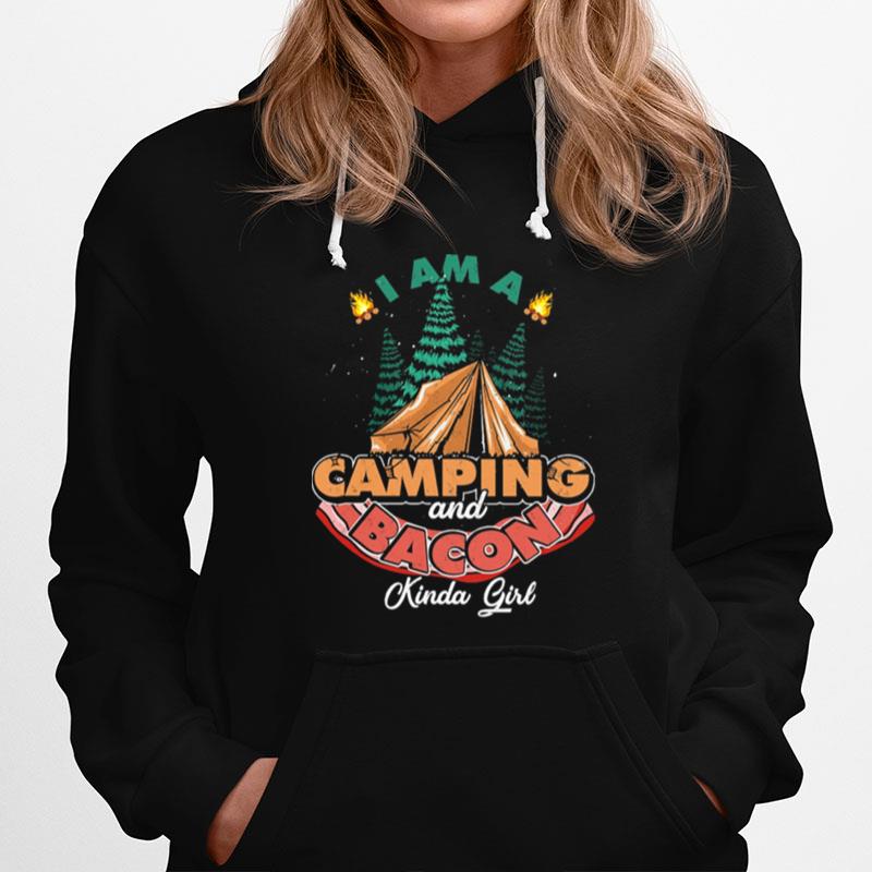 I Am A Camping And Bacon Kinda Girl Hoodie