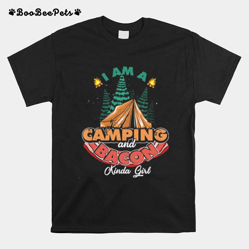 I Am A Camping And Bacon Kinda Girl T-Shirt