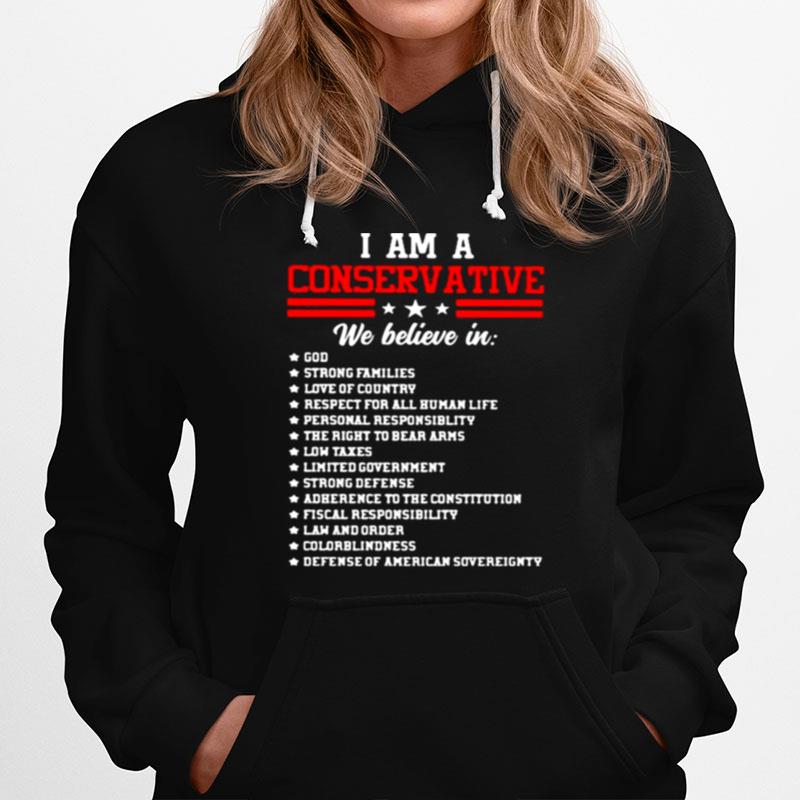 I Am A Conservative We Believe In God Hoodie