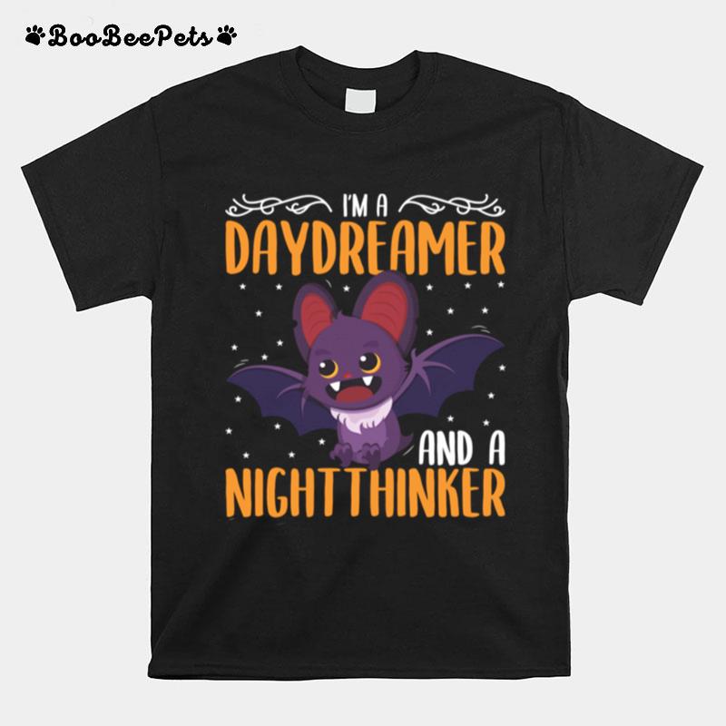 I Am A Daydreamer And A Nighttinker Bats T-Shirt