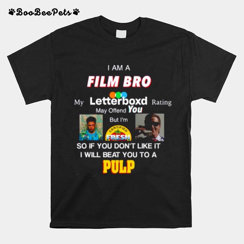 I Am A Film Bro Fight Club T-Shirt