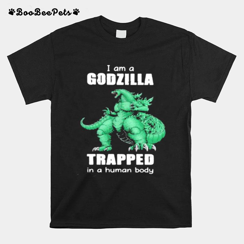 I Am A Godzilla Trapped In A Human Baby Monster T-Shirt