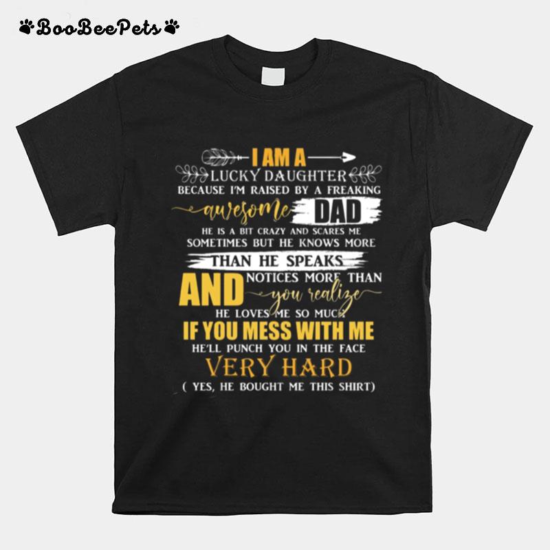 I Am A Luckly Daughter T-Shirt