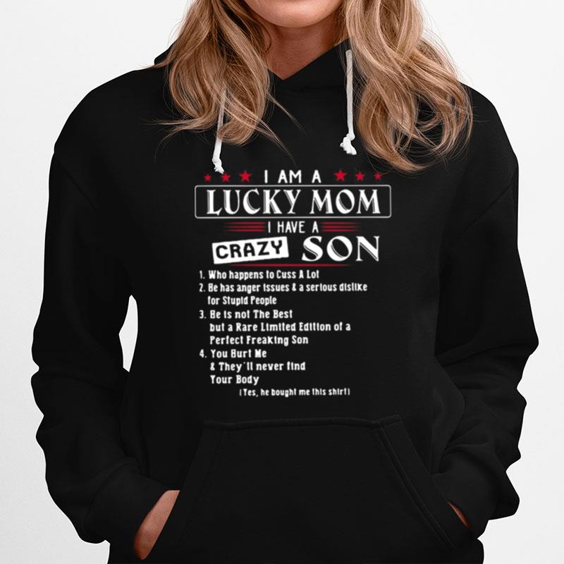 I Am A Lucky Mom I Have A Crazy Son 1 Who Happens To Cuss A Lot Hoodie