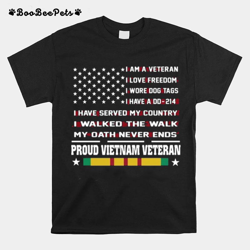 I Am A Veteran I Love Freedom I Wore Dog Tags I Have Served My Country American Flag T-Shirt