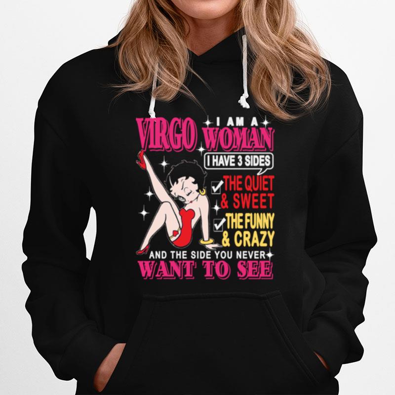 I Am A Virgo Woman I Have 3 Sides The Quiet And Sweet The Funny Hoodie