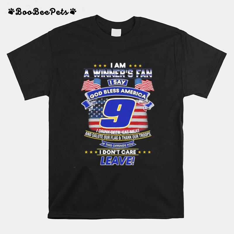 I Am A Winners Fan I Say God Bless America 9 I Drink Beer Eat Meat T-Shirt