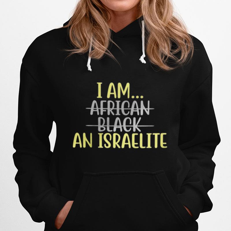 I Am African Black An Israelite Hoodie