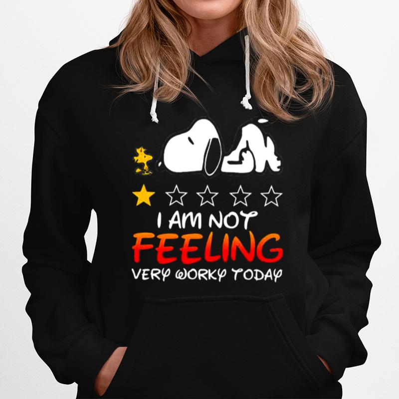 I Am Not Feeling Very Worky Today Recommend One Stars Snoopy With Woodstock Hoodie