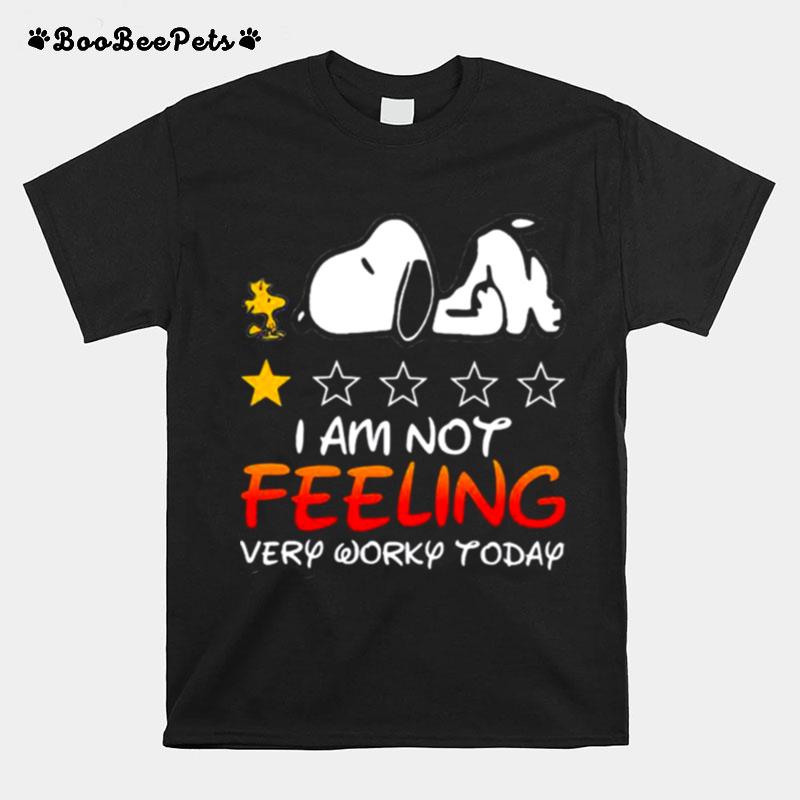 I Am Not Feeling Very Worky Today Recommend One Stars Snoopy With Woodstock T-Shirt