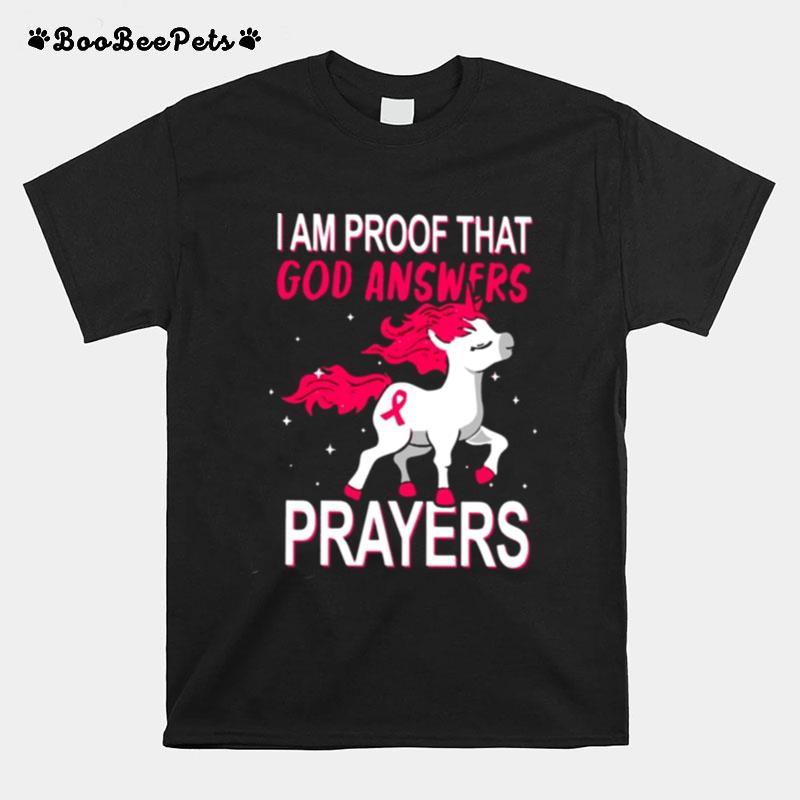 I Am Proof That God Answers Prayers T-Shirt