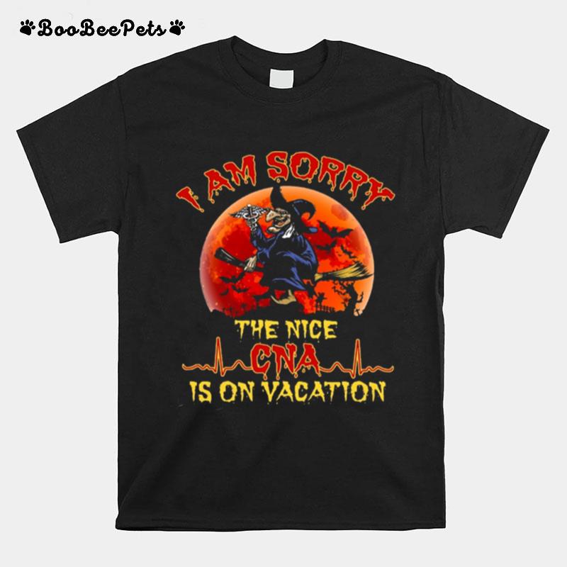 I Am Sorry The Nice Cna Is On Vacation Moon Halloween T-Shirt