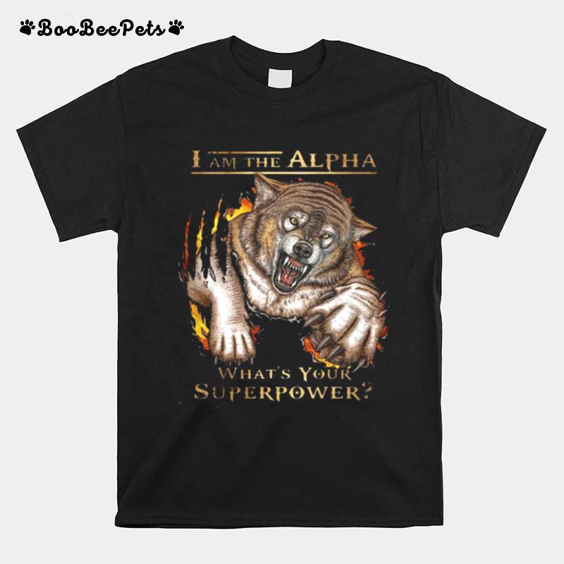 I Am The Alpha Whats Your Superpower Tiger T-Shirt