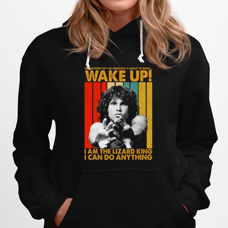I Am The Lizard King I Can Do Anything Jim Morrison The Doors Hoodie