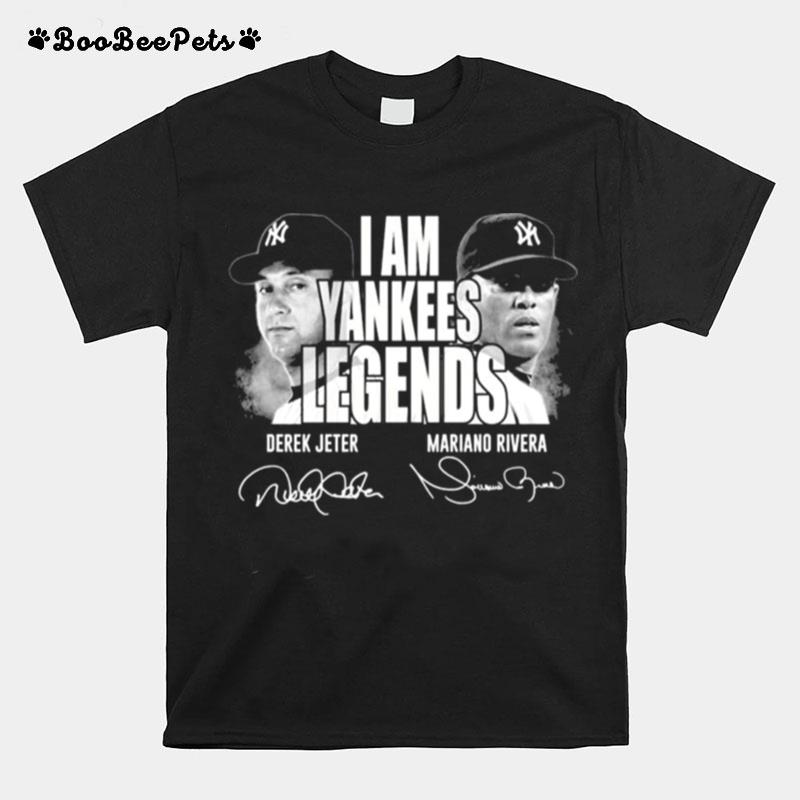 I Am Yankees Legends Derek Jeter Mariano Rivera Signature T-Shirt