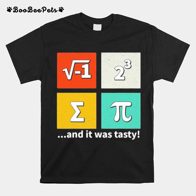 I Ate Some Pi And It Was Tasty Vintage 3.14 Pi Math Teacher T-Shirt