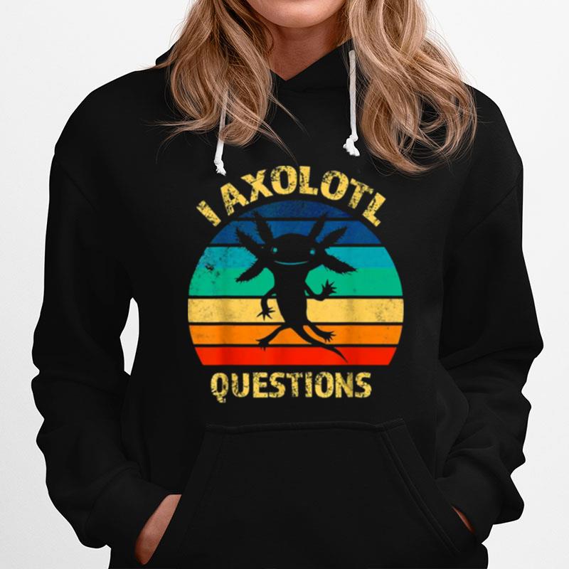 I Axolotl Questions Axolotl Vintage Retro Hoodie