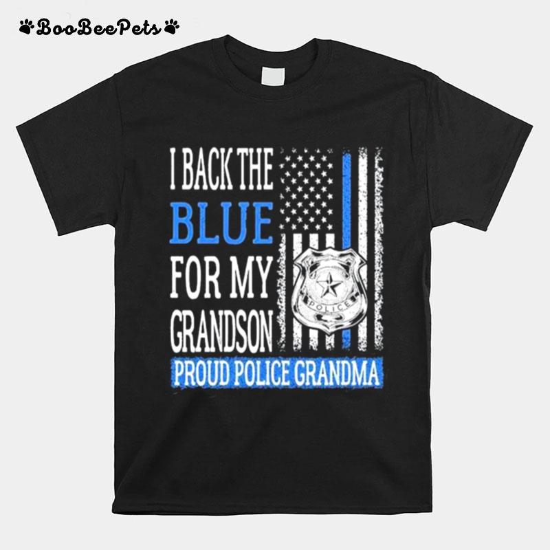 I Back The Blue For My Grandson Grandson Proud Police Grandma T-Shirt