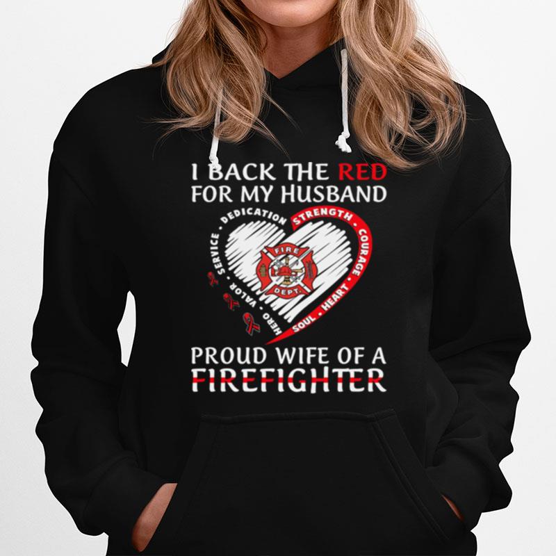 I Back The Red For My Husband Heart Proud Mom Of A Firefighter Hoodie