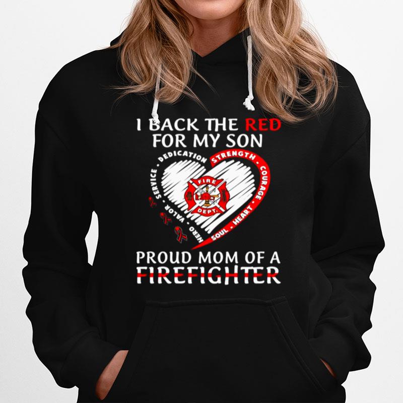 I Back The Red For My Son Love Proud Mom Of A Firefighter Hoodie