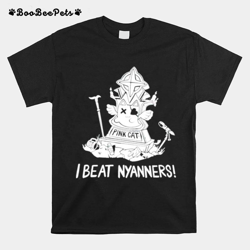 I Beat Nyanners Pink Cat T-Shirt