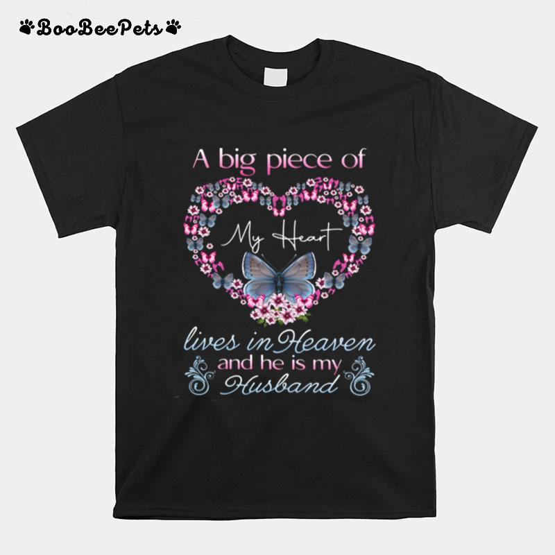 I Beg Piece Of My Heart Lives In Heaven Anh He It Me Husband T-Shirt