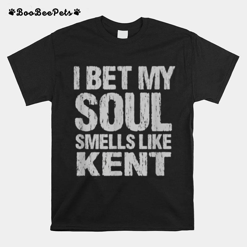 I Bet My Soul Smells Like Kent Washington Patriotic Wa T-Shirt