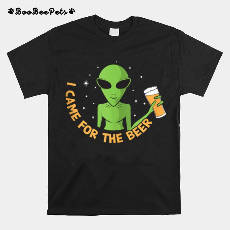 I Came For The Beer Aliens T-Shirt