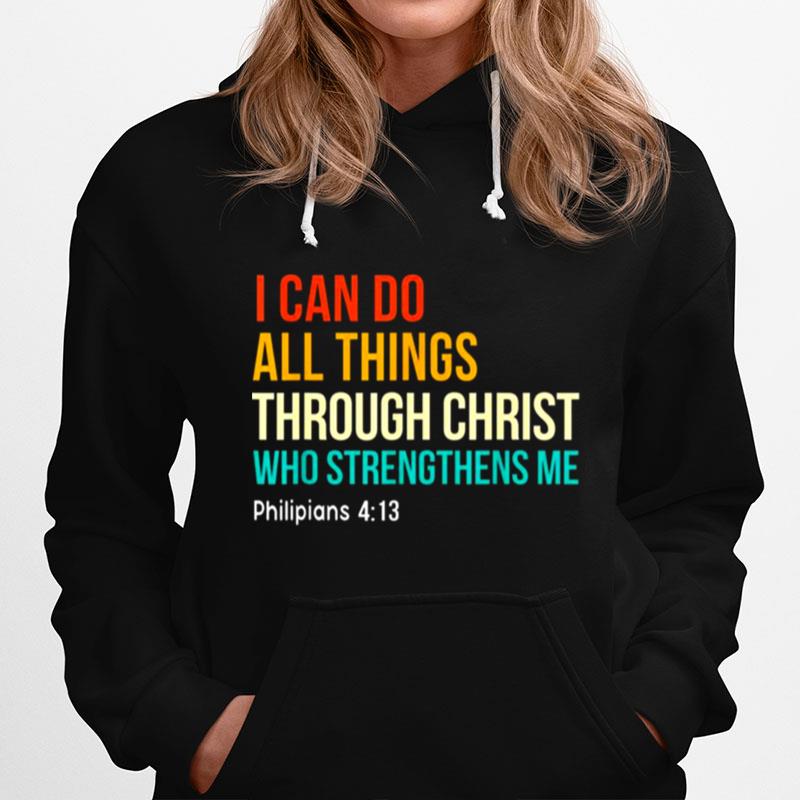 I Can Do All Through Christ Strengthens Me Vintage Christian Hoodie