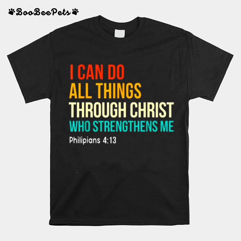 I Can Do All Through Christ Strengthens Me Vintage Christian T-Shirt
