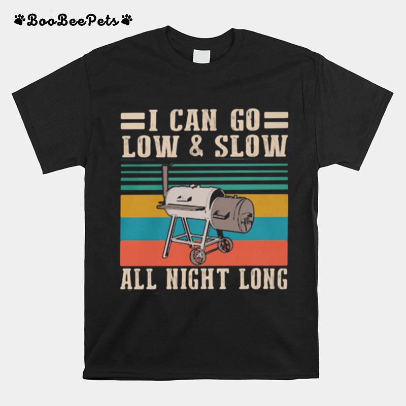I Can Go Low And Slow All Night Long Vintage T-Shirt