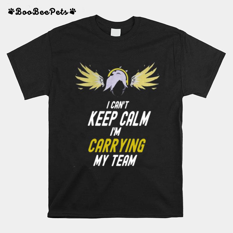 I Cant Keep Calm Im Carrying My Team T-Shirt