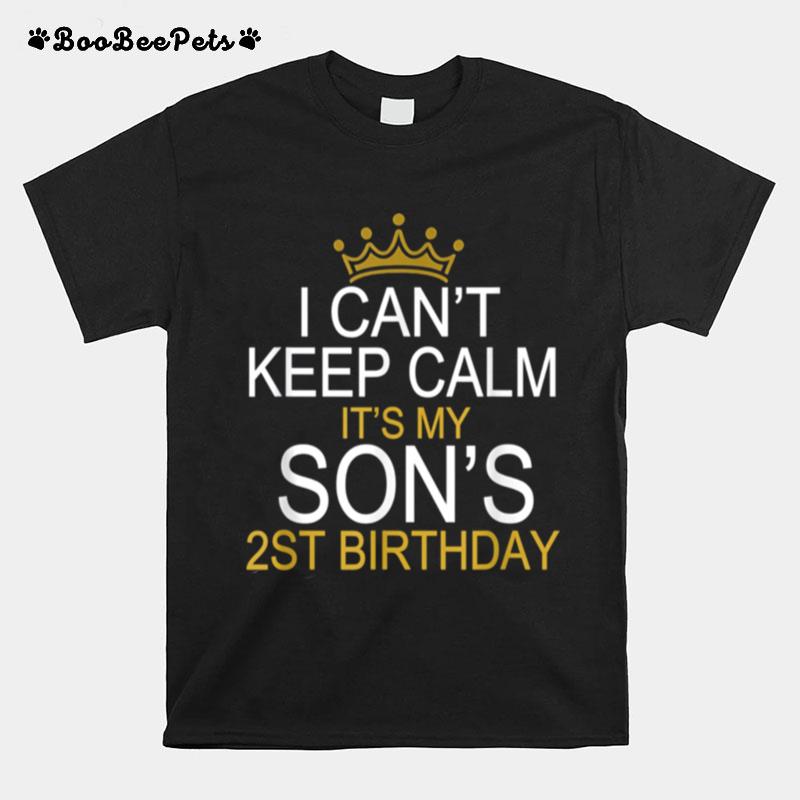 I Cant Keep Calm Its My Sons 2St Birthday Boy Kid T-Shirt