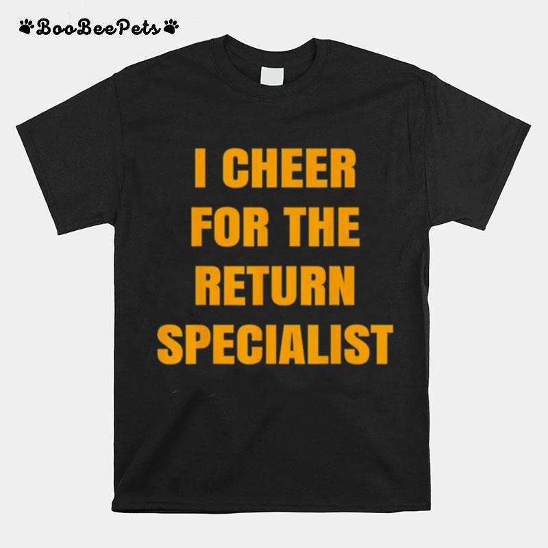 I Cheer For The Offensive Return Specialist T-Shirt