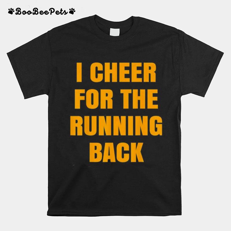 I Cheer For The Offensive Running Back T-Shirt