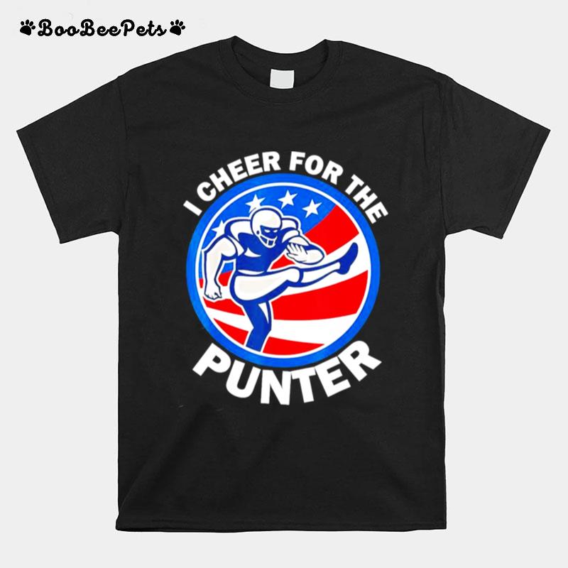 I Cheer For The Punter Saying Football Punter Lover T-Shirt