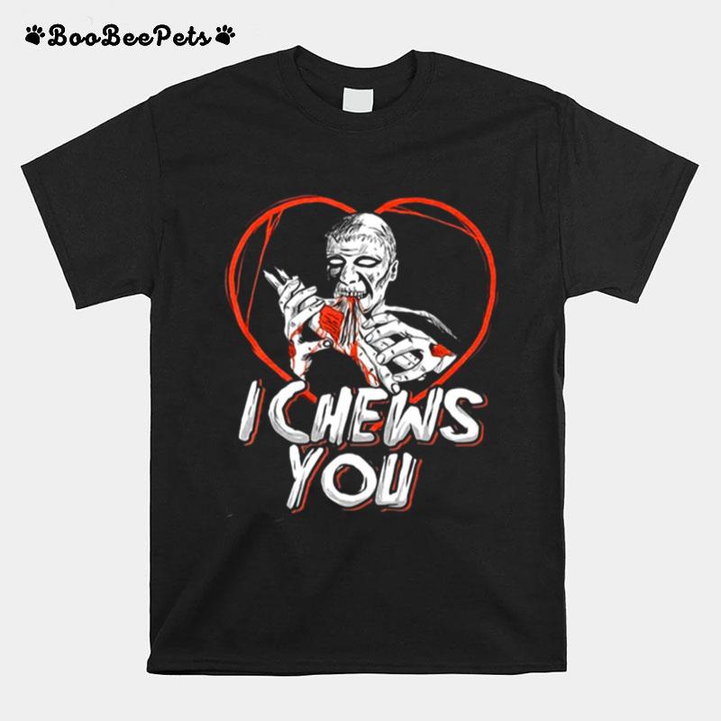 I Chews You Zombie T-Shirt