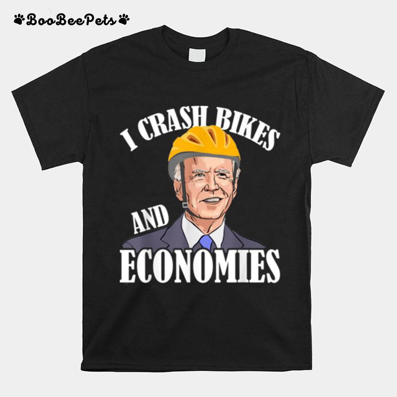 I Crash Bikes And Economies Joe Biden Falling Off Bike T B0B4Zsxyrj T-Shirt