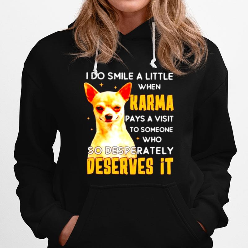 I Do Smile A Little When Karma Pays A Visit Hoodie