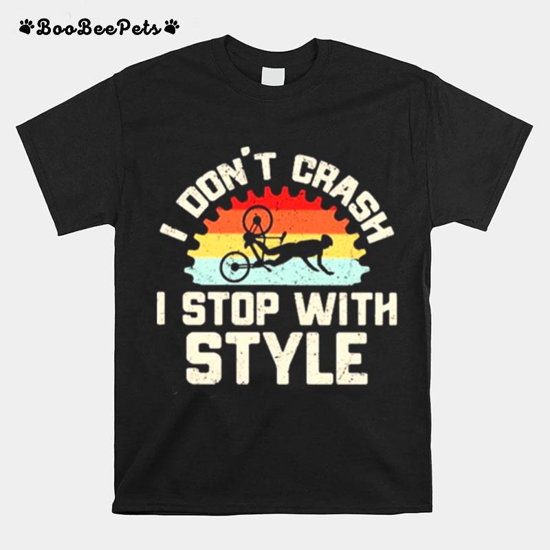 I Dont Crash I Stop With Style Vintage T-Shirt