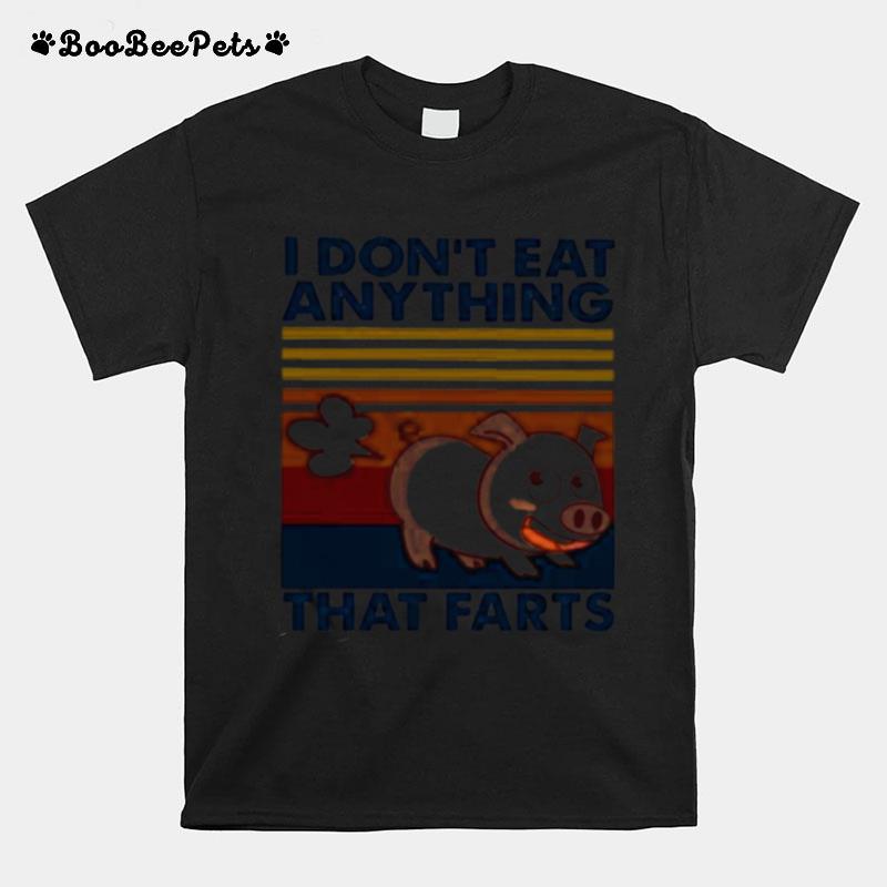 I Dont Eat Anything That Farts Pig Vintage T-Shirt