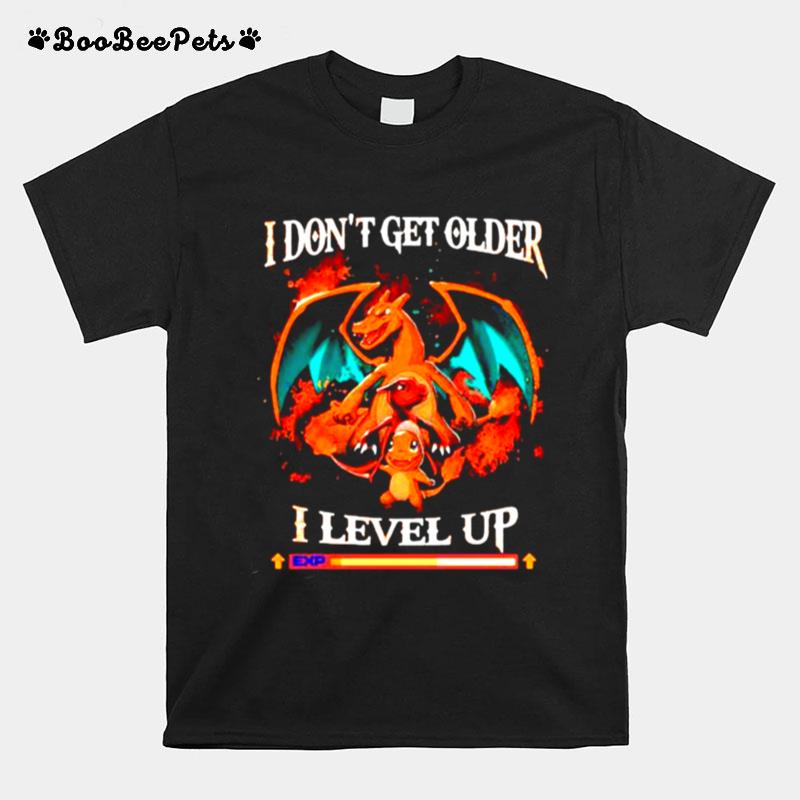I Dont Get Older I Level Up Dragon Pokemon T-Shirt